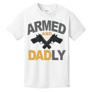 Armed And Dadly Fathers Day Gift Kids T-Shirt