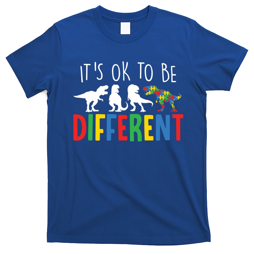 Autism Awareness Dinosaur ItS Ok To Be Different Meaningful Gift T-Shirt