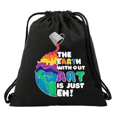 Autism Awareness Drawing The Earth Without Art Is Just Eh Drawstring Bag
