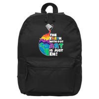 Autism Awareness Drawing The Earth Without Art Is Just Eh 16 in Basic Backpack