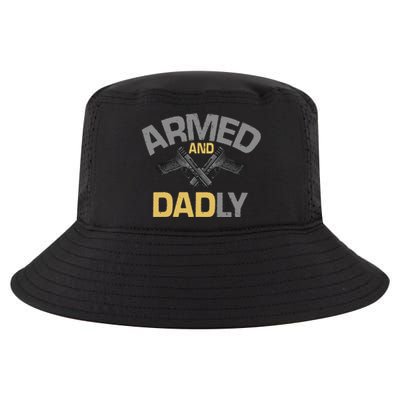 Armed And Dadly Funny Deadly Father Cool Comfort Performance Bucket Hat