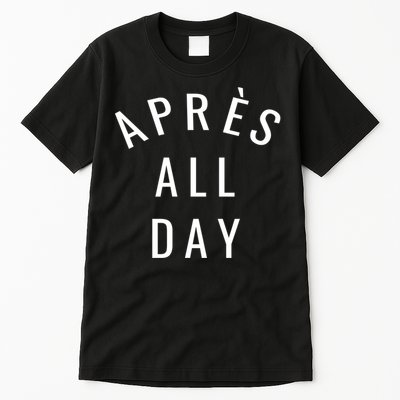 Apres All Day Winter Sports Gift Tall T-Shirt