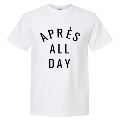 Apres All Day Winter Sports Gift Garment-Dyed Heavyweight T-Shirt