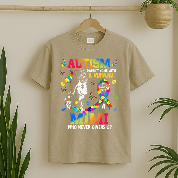 Autism Awareness Doesnt Come With Manual Mimi Support T-Shirt