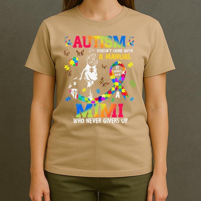 Autism Awareness Doesnt Come With Manual Mimi Support T-Shirt