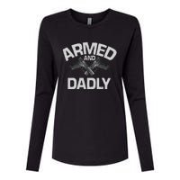 Armed And Dadly Funny Deadly Father Gift For Fathers Day Womens Cotton Relaxed Long Sleeve T-Shirt