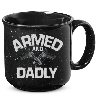 Armed And Dadly Funny Deadly Father Gift For Fathers Day 15oz Campfire Ceramic Mug