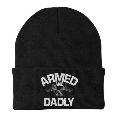 Armed And Dadly Funny Deadly Father Gift For Fathers Day Beanie