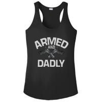 Armed And Dadly Funny Deadly Father Gift For Fathers Day Ladies PosiCharge Competitor Racerback Tank