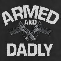 Armed And Dadly Funny Deadly Father Gift For Fathers Day Golf Towel