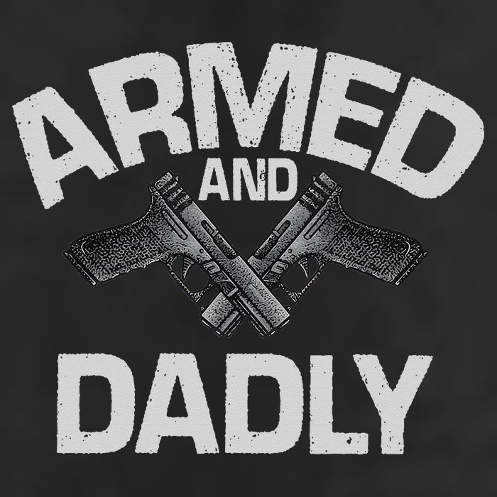Armed And Dadly Funny Deadly Father Gift For Fathers Day Golf Towel