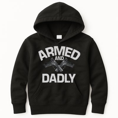 Armed And Dadly Funny Deadly Father Gift For Fathers Day Kids Hoodie