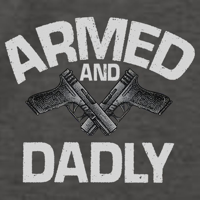 Armed And Dadly Funny Deadly Father Gift For Fathers Day Vector Backpack