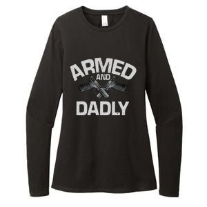 Armed And Dadly Funny Deadly Father Gift For Fathers Day Cute Womens CVC Long Sleeve Shirt