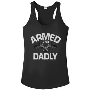 Armed And Dadly Funny Deadly Father Gift For Fathers Day Cute Ladies PosiCharge Competitor Racerback Tank