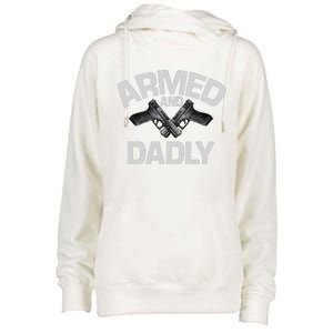 Armed And Dadly Funny Deadly Father Gift For Fathers Day Cute Womens Funnel Neck Pullover Hood