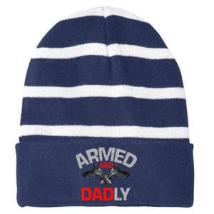 Armed And Dadly Funny Deadly Father Gift For Fathers Day Funny Striped Beanie with Solid Band