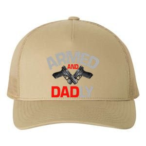 Armed And Dadly Funny Deadly Father Gift For Fathers Day Funny Yupoong Adult 5-Panel Trucker Hat