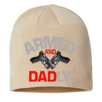 Armed And Dadly Funny Deadly Father Gift For Fathers Day Funny Sustainable Beanie