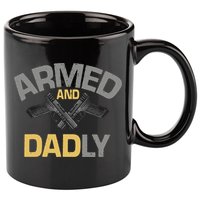 Armed And Dadly Funny Deadly Father Gift For Fathers Day 11oz C Handle Ceramic Mug