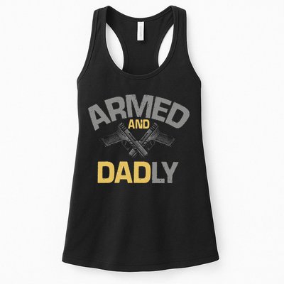Armed And Dadly Funny Deadly Father Gift For Fathers Day Womens Tank Top