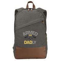 Armed And Dadly Funny Deadly Father Gift For Fathers Day Cotton Canvas Backpack