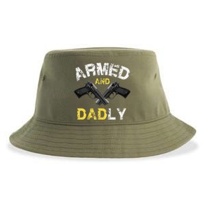 Armed And Dadly Funny Deadly Father Gift For Fathers Day Sustainable Bucket Hat