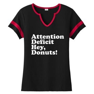 Adhd Attention Deficit Hey Donuts! Lt Ladies Halftime Notch Neck Tee