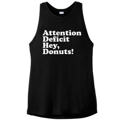 Adhd Attention Deficit Hey Donuts! Lt Ladies PosiCharge Tri-Blend Wicking Tank