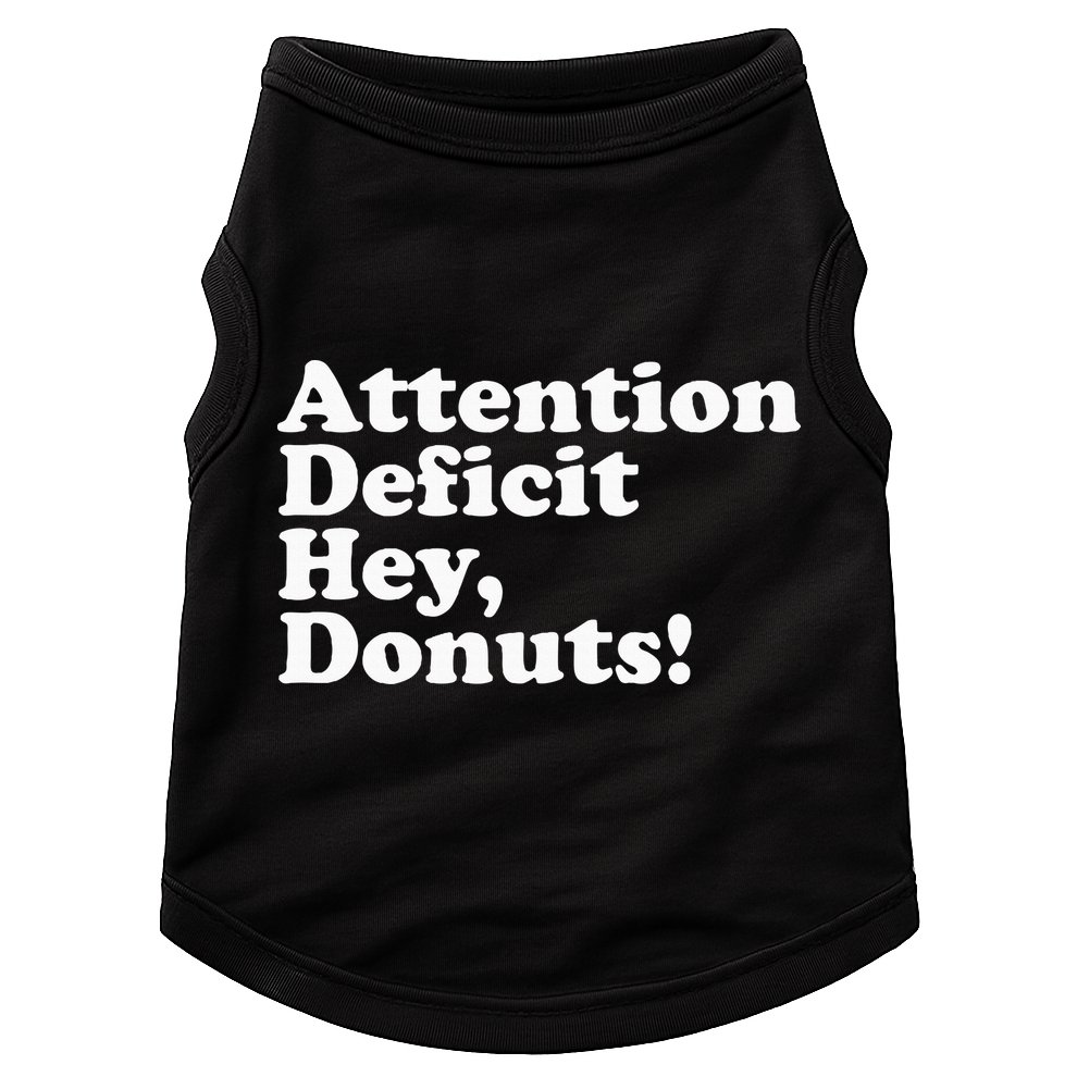 Adhd Attention Deficit Hey Donuts! Lt Doggie Tank