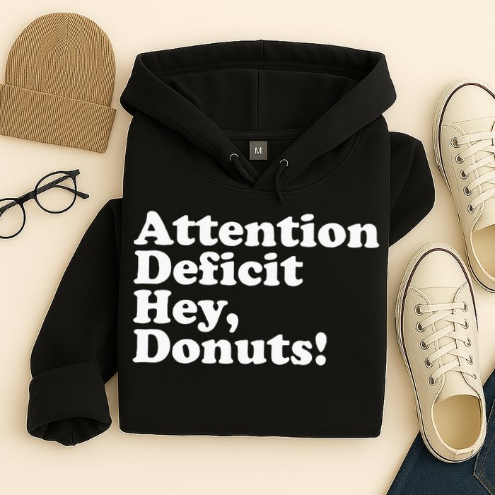Adhd Attention Deficit Hey Donuts! Lt Hoodie