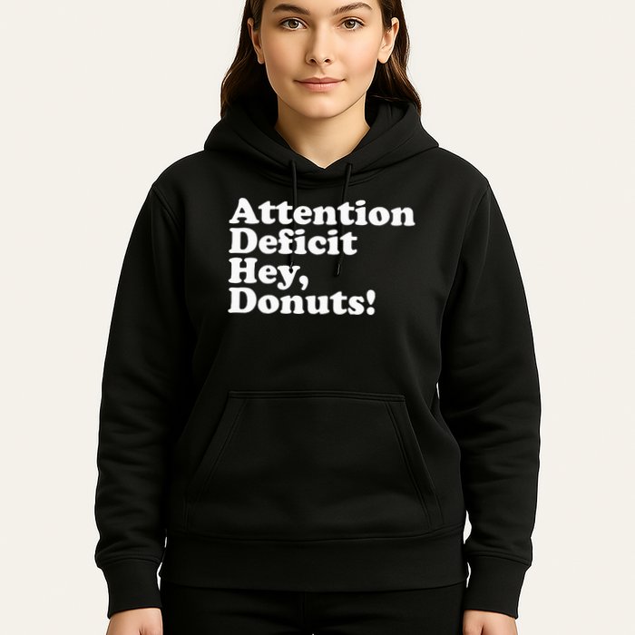 Adhd Attention Deficit Hey Donuts! Lt Hoodie