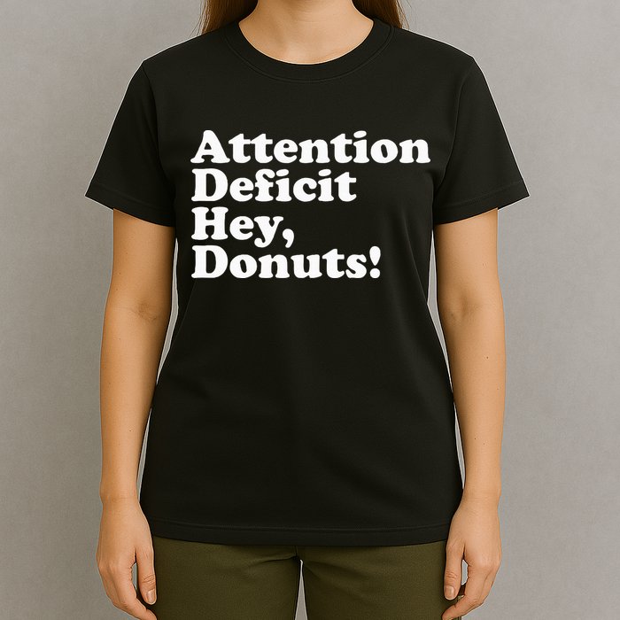 Adhd Attention Deficit Hey Donuts! Lt T-Shirt