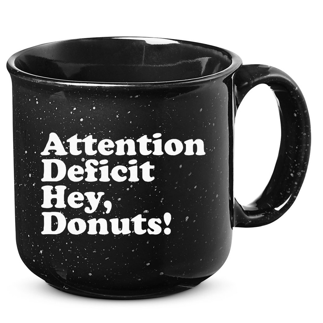 Adhd Attention Deficit Hey Donuts! Lt 15oz Campfire Ceramic Mug