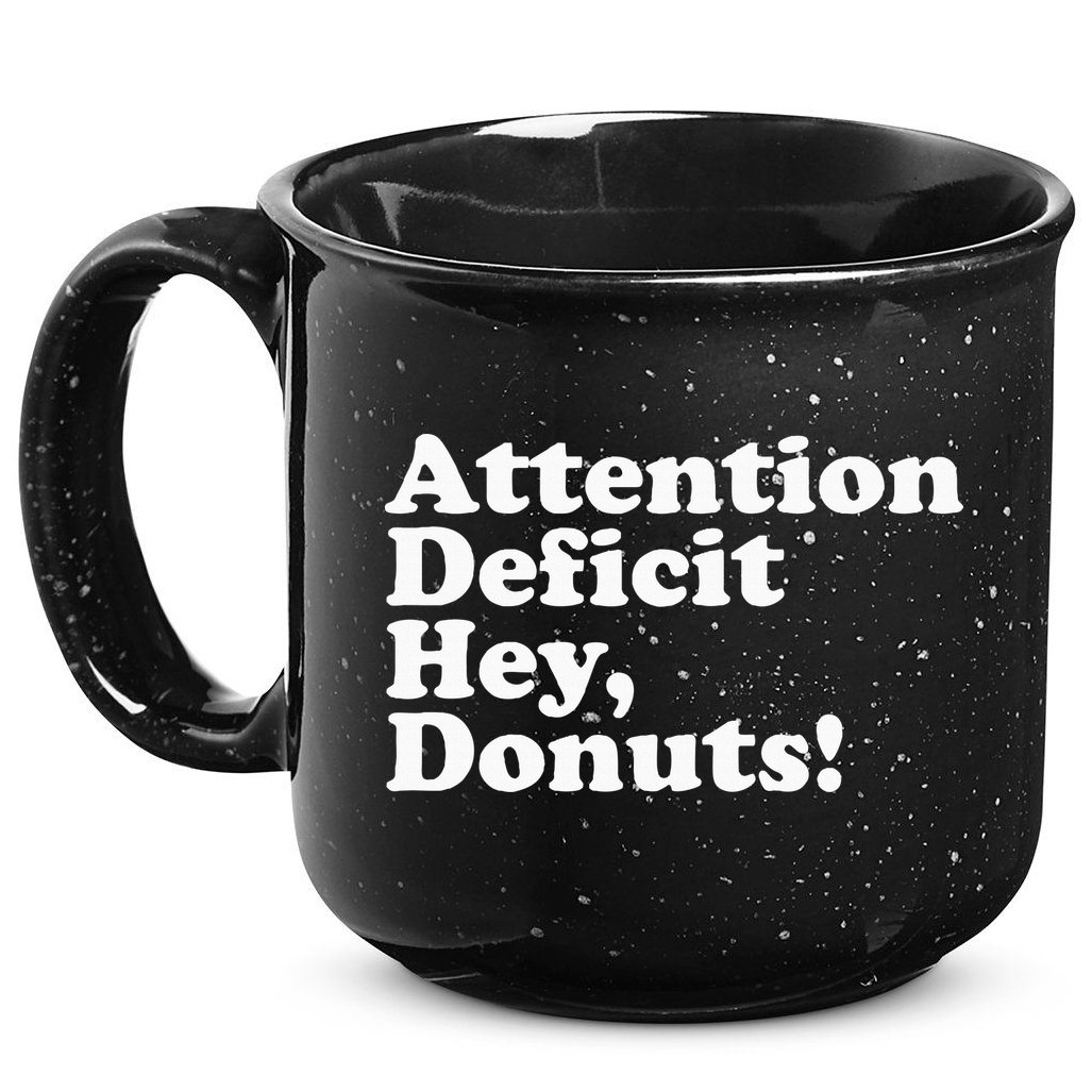 Adhd Attention Deficit Hey Donuts! Lt 15oz Campfire Ceramic Mug