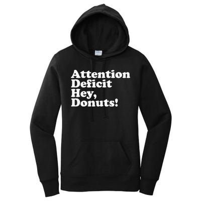 Adhd Attention Deficit Hey Donuts! Lt Women's Pullover Hoodie