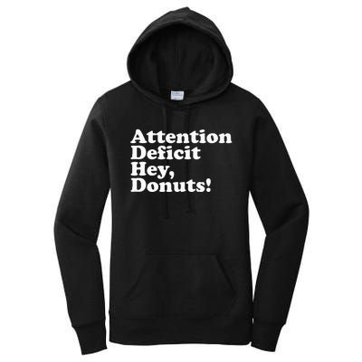 Adhd Attention Deficit Hey Donuts! Lt Women's Pullover Hoodie