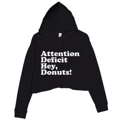 Adhd Attention Deficit Hey Donuts! Lt Crop Fleece Hoodie