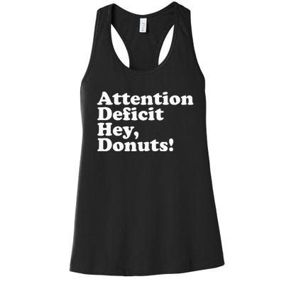 Adhd Attention Deficit Hey Donuts! Lt Women's Racerback Tank