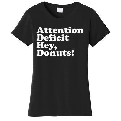 Adhd Attention Deficit Hey Donuts! Lt Women's T-Shirt