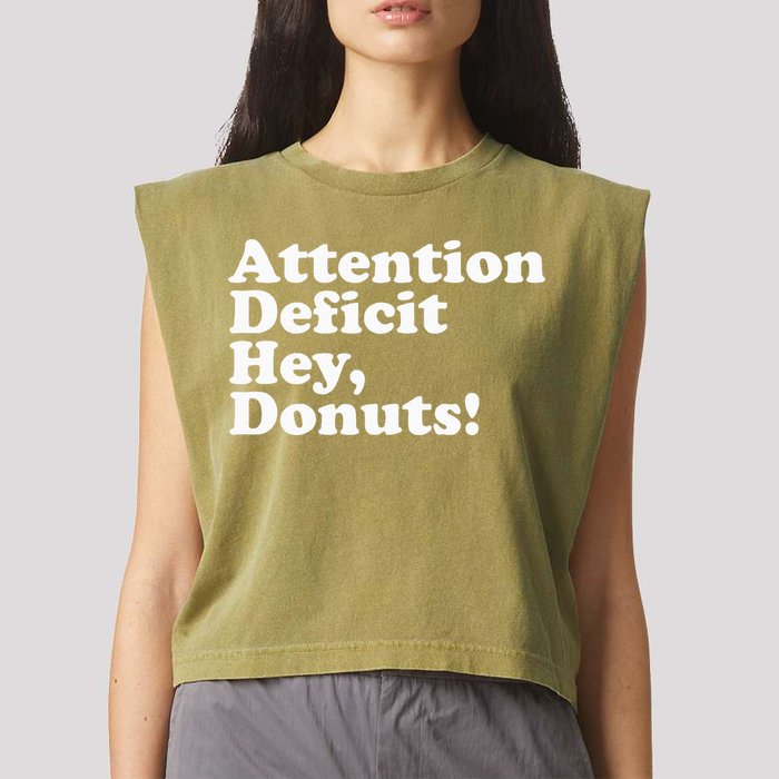 Adhd Attention Deficit Hey Donuts! Lt Garment-Dyed Women's Muscle Tee