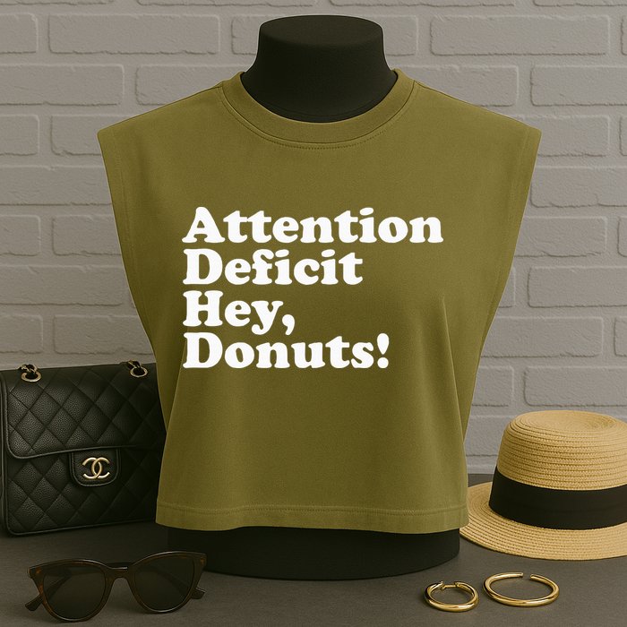 Adhd Attention Deficit Hey Donuts! Lt Garment-Dyed Women's Muscle Tee