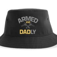 Armed And Dadly Deadly Father For Fathers Day Sustainable Bucket Hat