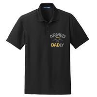 Armed And Dadly Deadly Father For Fathers Day Dry Zone Grid Polo