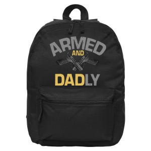 Armed And Dadly Deadly Father For Fathers Day 16 in Basic Backpack