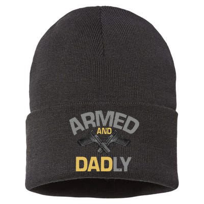 Armed And Dadly Deadly Father For Fathers Day Sustainable Knit Beanie