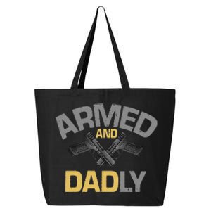 Armed And Dadly Deadly Father For Fathers Day 25L Jumbo Tote