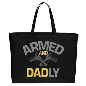 Armed And Dadly Deadly Father For Fathers Day Cotton Canvas Jumbo Tote