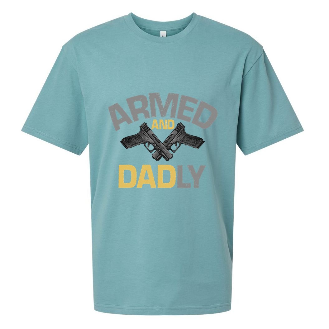 Armed And Dadly Deadly Father For Fathers Day Sueded Cloud Jersey T-Shirt