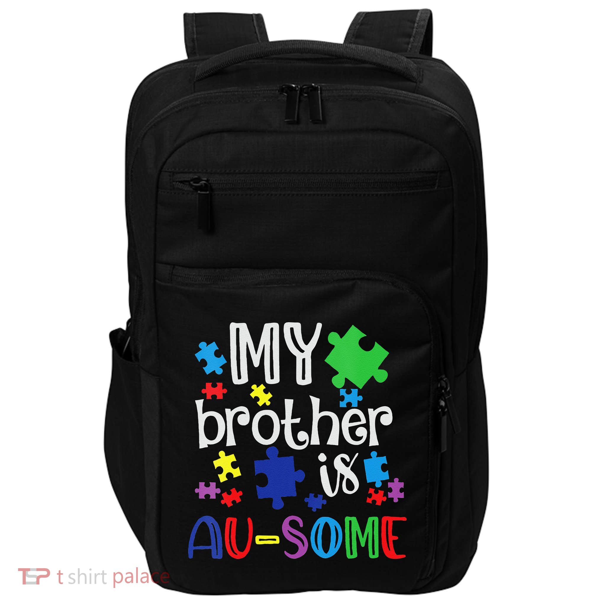 Autism Awareness Day My Brother Is Awesome Sister Autistic Impact Tech Backpack